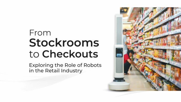 The Impact of Robotics in Automating the Retail Industry