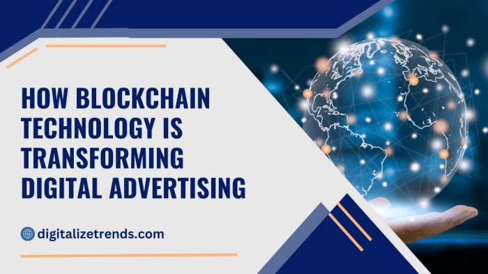 The Potential of Blockchain to Revolutionize Digital Advertising