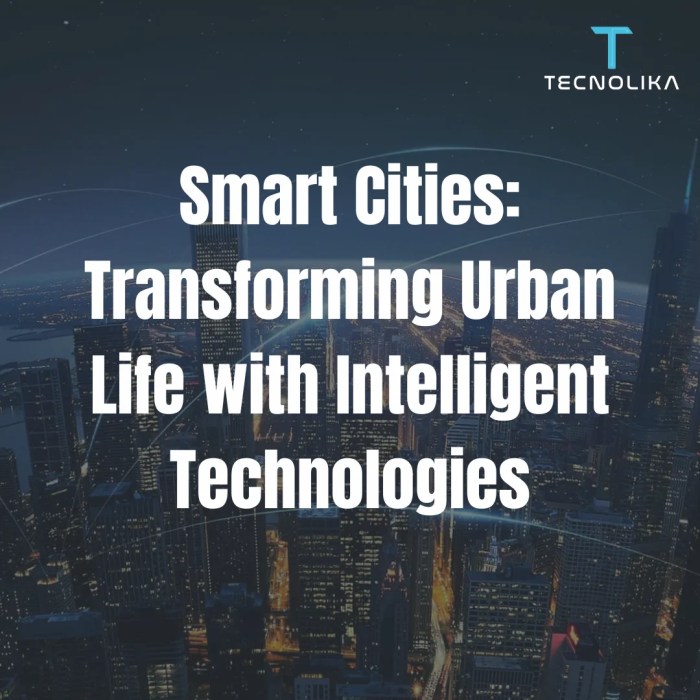 The Growth of Smart Cities and Their Benefits for Urban Life